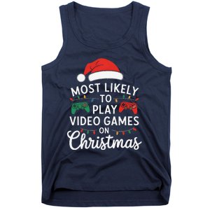 Most Likely To Play Video Games On Christmas Funny Gamer Tank Top