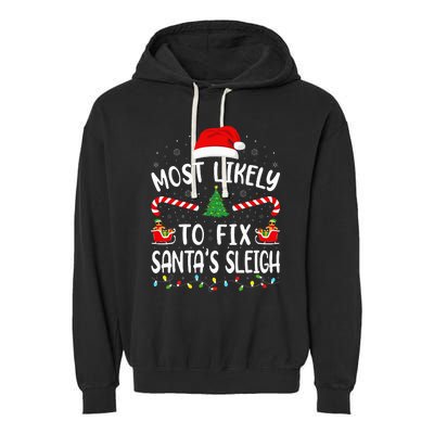 Most Likely To Fix Santa Sleigh Squad Family Joke Christmas Garment-Dyed Fleece Hoodie