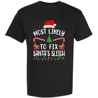 Most Likely To Fix Santa Sleigh Squad Family Joke Christmas Garment-Dyed Heavyweight T-Shirt