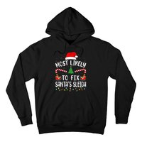 Most Likely To Fix Santa Sleigh Squad Family Joke Christmas Hoodie