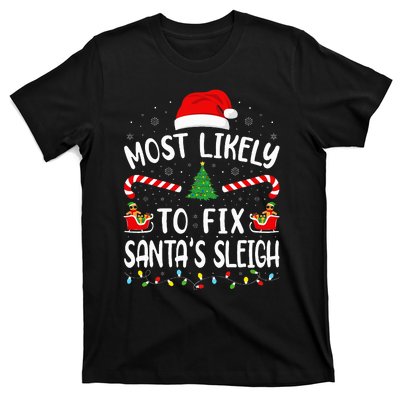 Most Likely To Fix Santa Sleigh Squad Family Joke Christmas T-Shirt