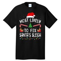 Most Likely To Fix Santa Sleigh Squad Family Joke Christmas Tall T-Shirt