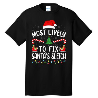 Most Likely To Fix Santa Sleigh Squad Family Joke Christmas Tall T-Shirt