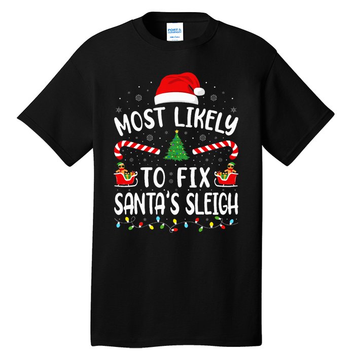 Most Likely To Fix Santa Sleigh Squad Family Joke Christmas Tall T-Shirt