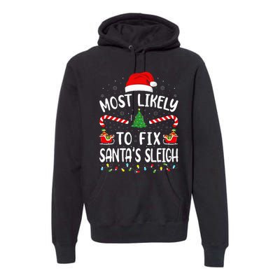 Most Likely To Fix Santa Sleigh Squad Family Joke Christmas Premium Hoodie