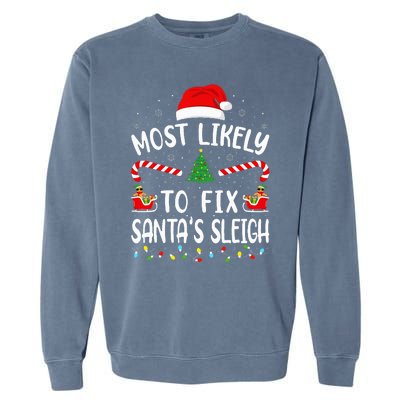 Most Likely To Fix Santa Sleigh Squad Family Joke Christmas Garment-Dyed Sweatshirt