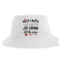 Most Likely To Drink All The Wine Christmas Drinking Team Holiday Season Sustainable Bucket Hat