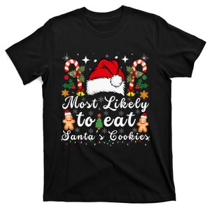 Most Likely To Eat Santa's Cookies xmas Matching Family  T-Shirt