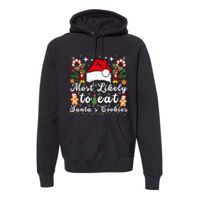 Most Likely To Eat Santa's Cookies xmas Matching Family  Premium Hoodie