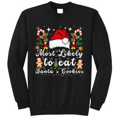 Most Likely To Eat Santa's Cookies xmas Matching Family  Tall Sweatshirt