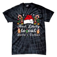 Most Likely To Eat Santa's Cookies xmas Matching Family  Tie-Dye T-Shirt