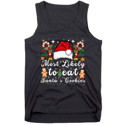 Most Likely To Eat Santa's Cookies xmas Matching Family  Tank Top