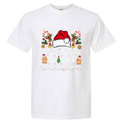 Most Likely To Eat Santa's Cookies xmas Matching Family  Garment-Dyed Heavyweight T-Shirt