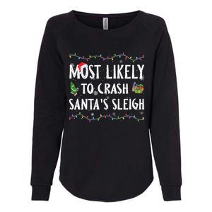 Most Likely To Crash SantaS Sleigh Christmas Matching Cute Gift Womens California Wash Sweatshirt