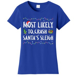 Most Likely To Crash SantaS Sleigh Christmas Matching Cute Gift Women's T-Shirt