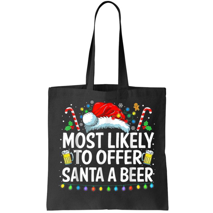 Most Likely To Offer Santa A Beer Funny Drinking Christmas Tote Bag