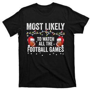 Most Likely To Watch All The Football Games matching family T-Shirt