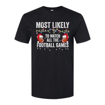 Most Likely To Watch All The Football Games matching family Softstyle® CVC T-Shirt