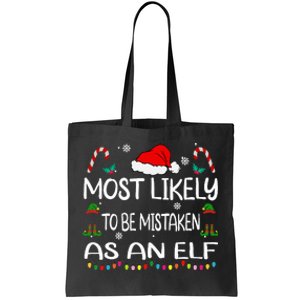 Most Likely To Be Mistaken As An Elf Christmas Family Tote Bag