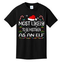 Most Likely To Be Mistaken As An Elf Christmas Family Kids T-Shirt