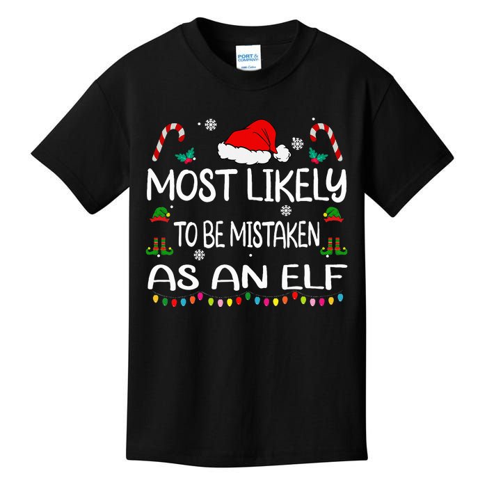 Most Likely To Be Mistaken As An Elf Christmas Family Kids T-Shirt