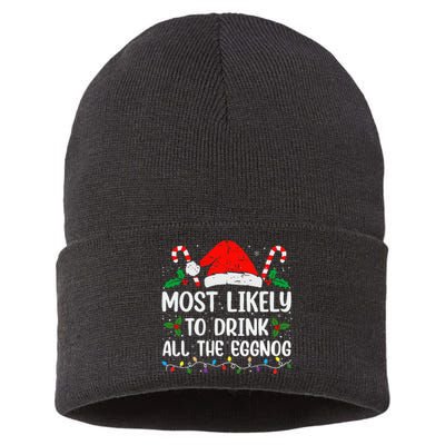 Most Likely To Drink All The Eggnog Christmas Eggnog Family Sustainable Knit Beanie