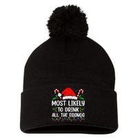 Most Likely To Drink All The Eggnog Christmas Eggnog Family Pom Pom 12in Knit Beanie