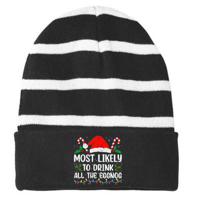 Most Likely To Drink All The Eggnog Christmas Eggnog Family Striped Beanie with Solid Band