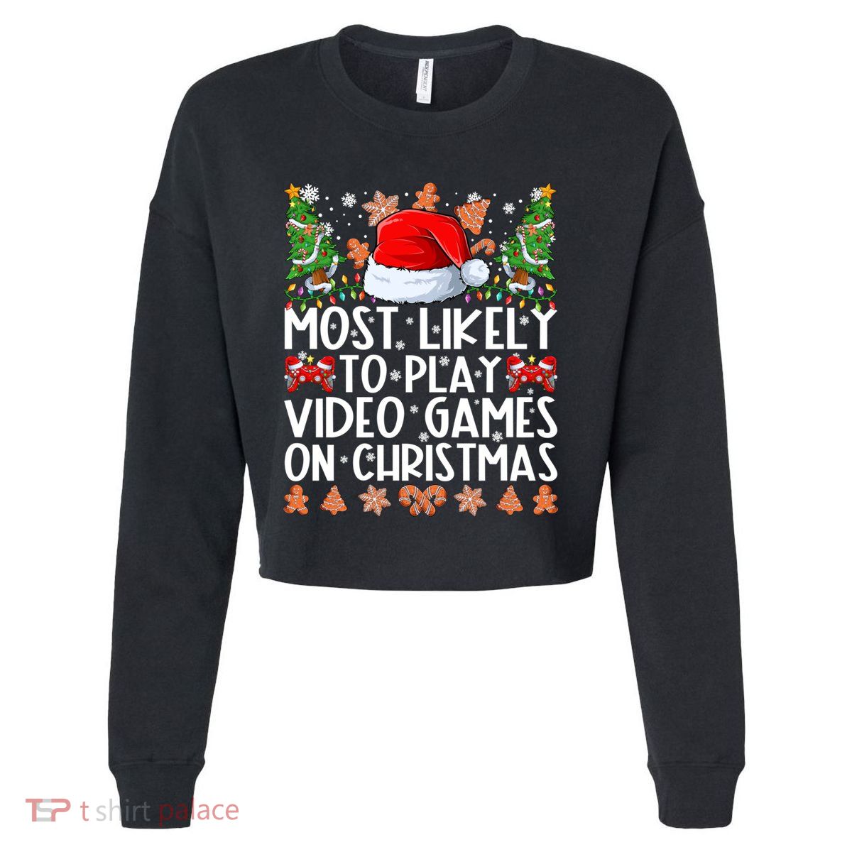 Most Likely To Play Video Games On Christmas Family Pajamas Gift Cropped Pullover Crew