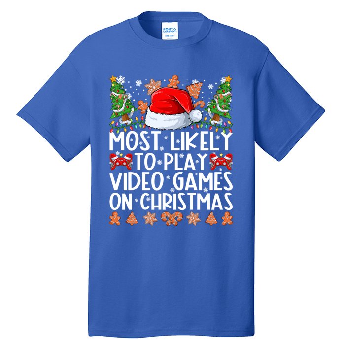 Most Likely To Play Video Games On Christmas Family Pajamas Gift Tall T-Shirt