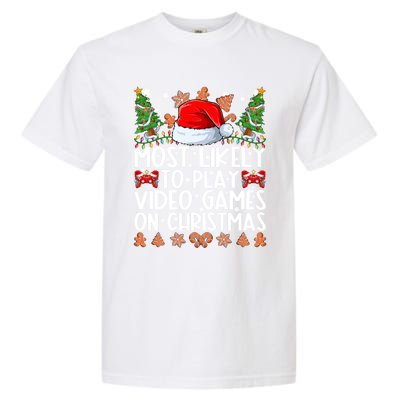 Most Likely To Play Video Games On Christmas Family Pajamas Gift Garment-Dyed Heavyweight T-Shirt