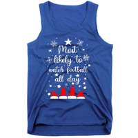 Most Likely To Christmas Watch Football All Day Santa Hats Gift Tank Top