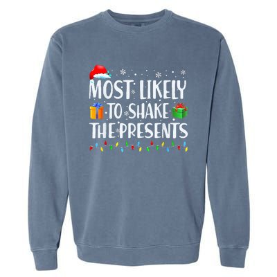 Most Likely To Shake The Presents xmas Family Matching Garment-Dyed Sweatshirt