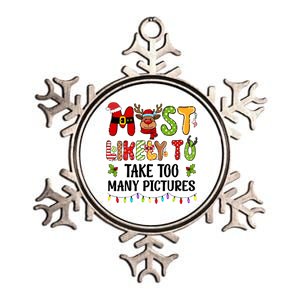 Most Likely To Take Too Y Pictures Family Christmas Cute Gift Metallic Star Ornament