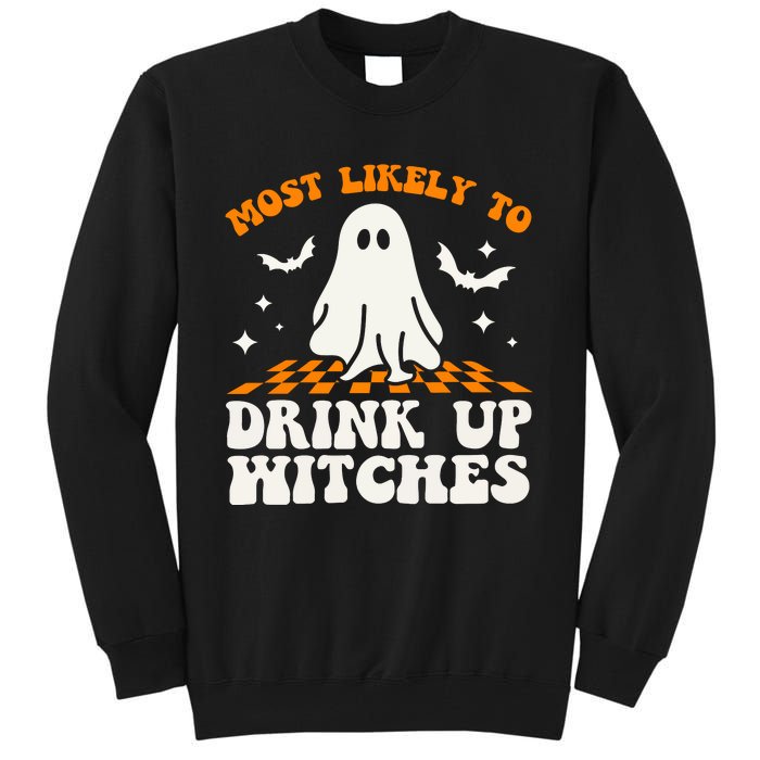 Most Like To Drink Up Wiches Halloween Tall Sweatshirt