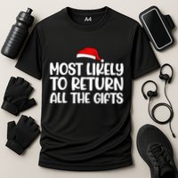 Most Likely To Return All The Gifts Christmas Performance Shirt