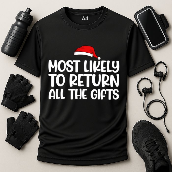 Most Likely To Return All The Gifts Christmas Performance Shirt