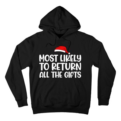 Most Likely To Return All The Gifts Christmas Hoodie