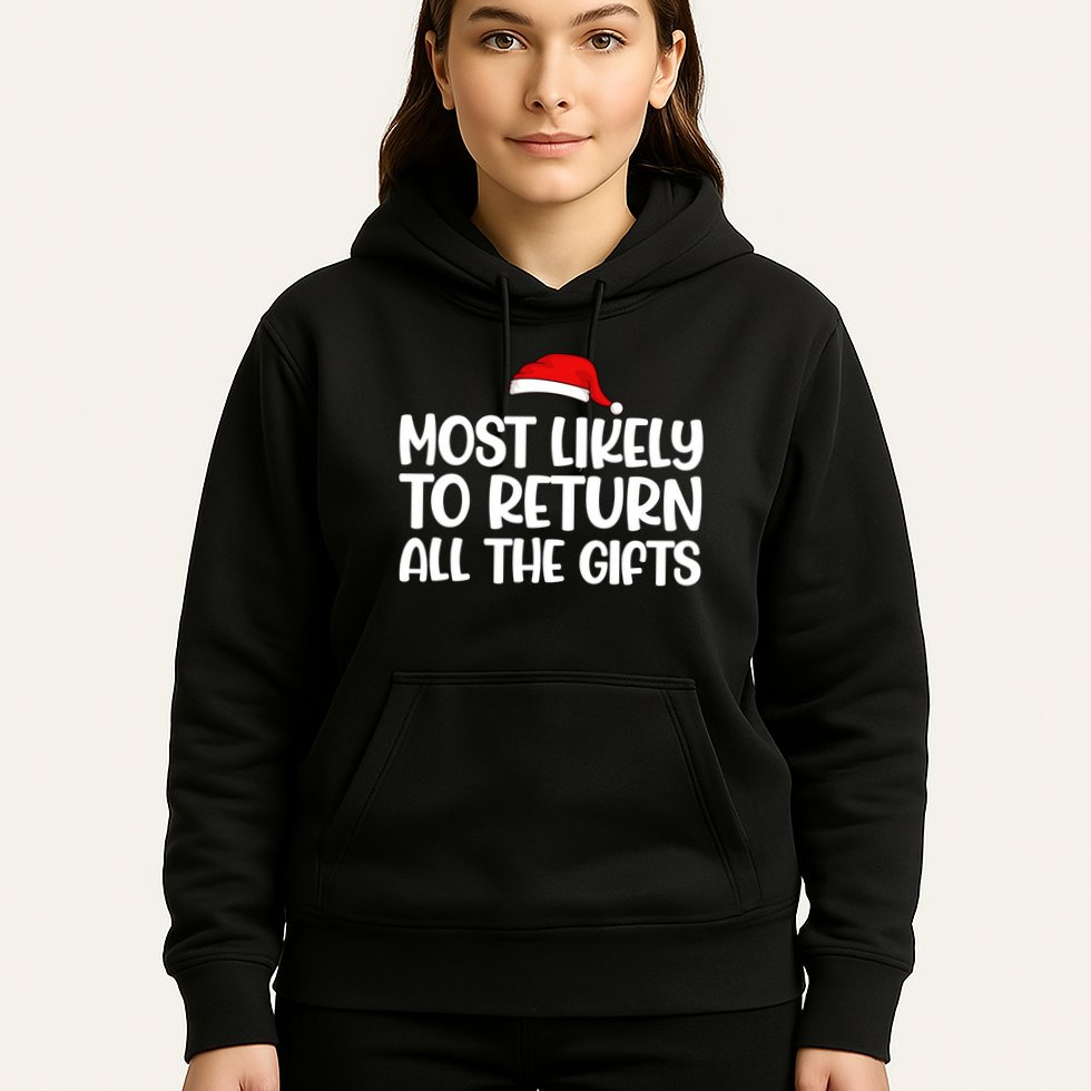 Most Likely To Return All The Gifts Christmas Hoodie