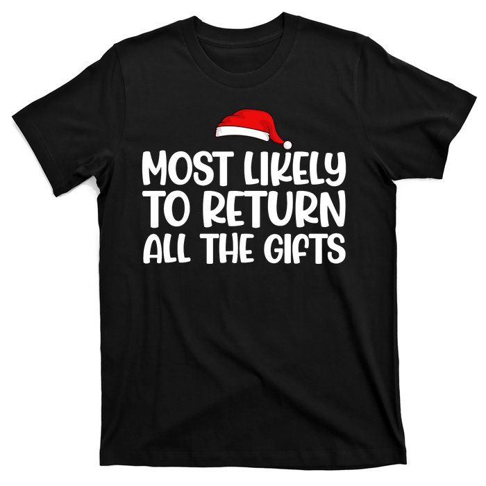 Most Likely To Return All The Gifts Christmas T-Shirt