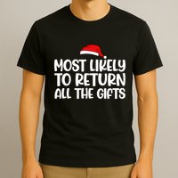 Most Likely To Return All The Gifts Christmas T-Shirt