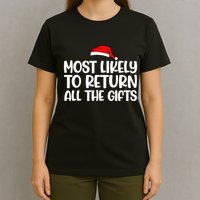 Most Likely To Return All The Gifts Christmas T-Shirt