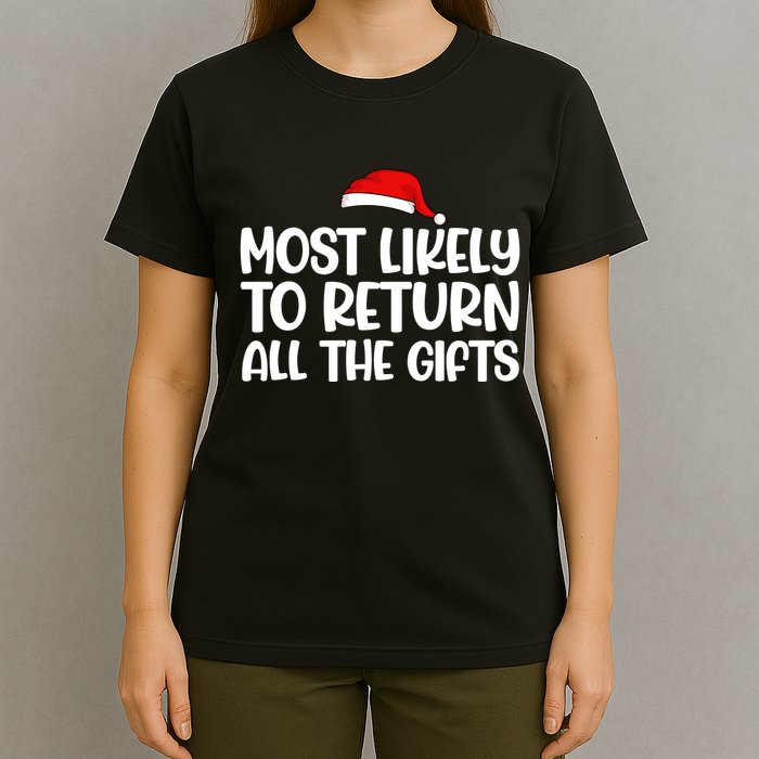 Most Likely To Return All The Gifts Christmas T-Shirt