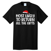 Most Likely To Return All The Gifts Christmas Tall T-Shirt