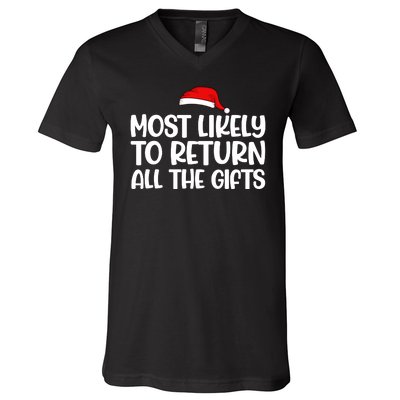 Most Likely To Return All The Gifts Christmas V-Neck T-Shirt