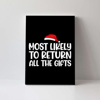 Most Likely To Return All The Gifts Christmas Canvas