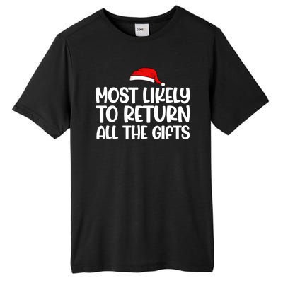 Most Likely To Return All The Gifts Christmas Tall Fusion ChromaSoft Performance T-Shirt