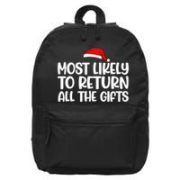 Most Likely To Return All The Gifts Christmas 16 in Basic Backpack