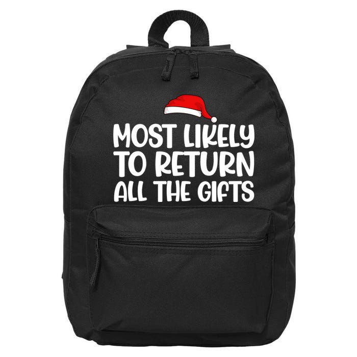 Most Likely To Return All The Gifts Christmas 16 in Basic Backpack