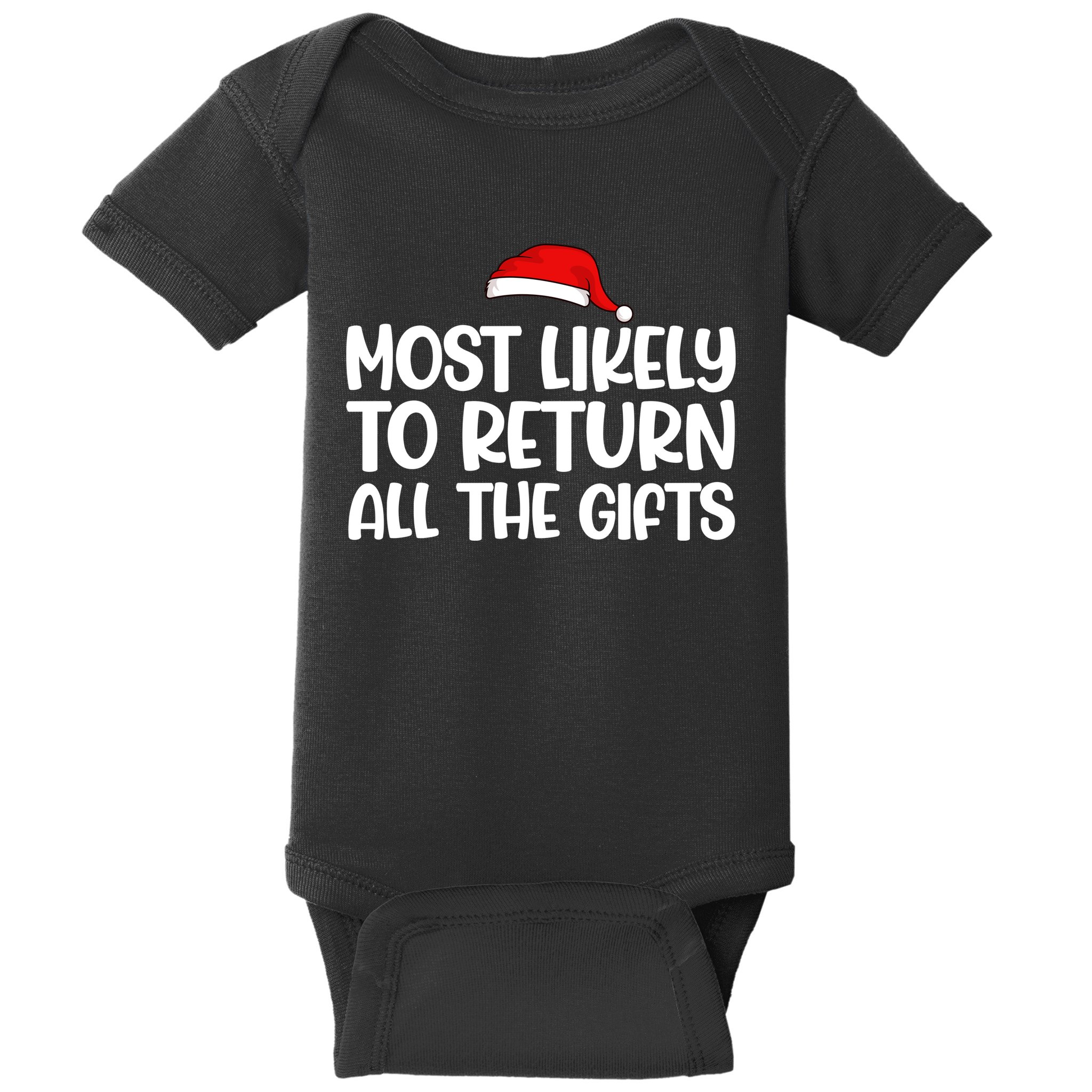 Most Likely To Return All The Gifts Christmas Baby Bodysuit